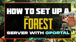 How to set up a custom server with Gportal for The Forest