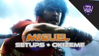 MIGUEL -  SETUPS + OKIZEME
