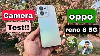 Oppo Reno 8 5g Full Camera Test || Oppo Reno 8 5G Camera Review..
