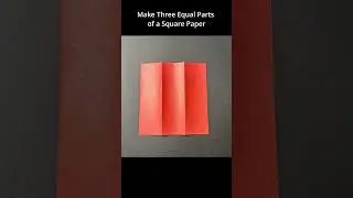 How To Make Three Equal Parts Of A Square Sheet Of Paper  #paperfolding #origami #foldpaper #shorts