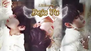 🎧 [TXT/좌우음성] Deja Vu