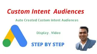 How to create Custom Intent Audiences in Google Ads