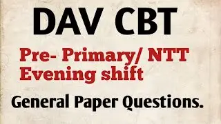 DAV CBT General paper // Pre- Primary & NTT// Paper Analysis #davcbtrecruitmenta#