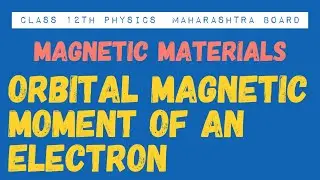 Orbital magnetic moment  for Maharashtra board Class 12