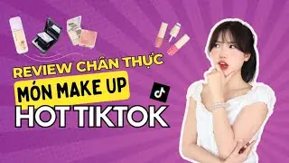 NHỮNG MÓN MAKEUP HOT TRÊN TIKTOK LIỆU CÓ ĐÁNG MUA? (Casrlan, JudyDoll, MlenDiary..) |Minh Ngọc