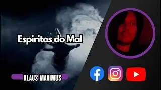 ESPIRITOS DO MAL COMO VENCÊ-LOS?