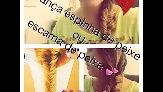 Trança espinha de peixe ou escama de peixe, aprenda a fazer