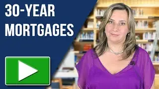 30 Year Mortgages - Pros, Cons, How to Pay it Off Early