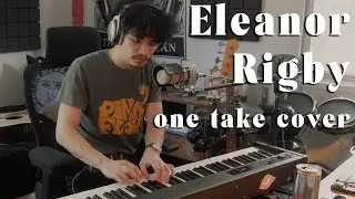 Eleanor Rigby - One Take Cover