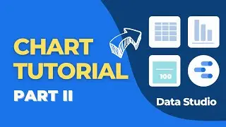 Chapter 3 Google Data Studio Chart Tutorial Part II 📊 Bar Chart, Scorecards, Table Chart