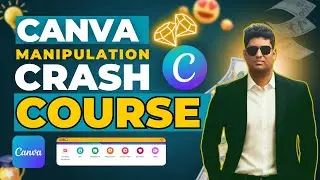 Canva Manipulation Crash Course🔥 | Canva Premium Course that makes Money🤑💰