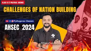 Class 12 Political Science | Challenges of Nation Building | Complete Chapter Breakdown