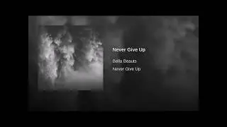 Bella Beauts-Never Give Up