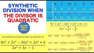 Synthetic Division when the Divisor is Quadratic 