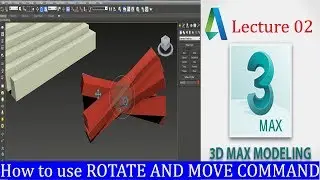 how to use Rotate and   Move  || 3D Max Full Modeling Tutorials in Hindi | Urdu
