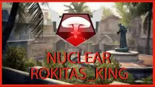 NUCLEAR EN SLUMS\\BO2\\ROKITAS_KING\\