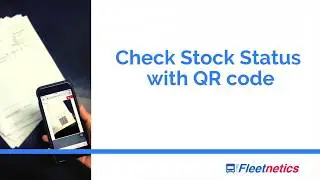 Check Stock Status with QR code | Fleetnetics