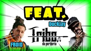 Tribo da Periferia FEAT Froid - Lançamento