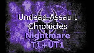 Undead Assault Chronicles: Nightmare T1+UT1 (Prologue + Chapter 1)