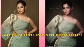 Make New Typing Effect On Photoshop Express By Sadia Editx