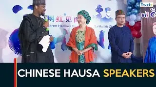 Chinese Hausa Speakers Call For Deeper Cooperation Among Two Countries