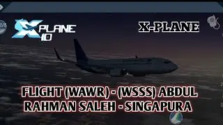 [ XPLANE .11] FLIGHT MALANG - SINGAPURA ( GIA 183 )