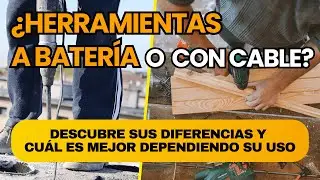 ¿Herramientas a batería o con cable? La respuesta te sorprenderá 🔋⚡