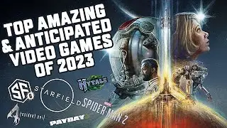 Most Hottest Anticipated Upcoming Video Games of 2023 | New Amazing Video Games 2023