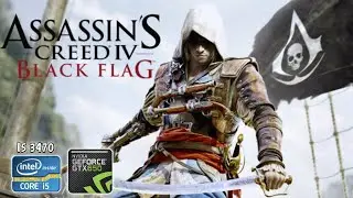 ASSASINS CREED BLACK FLAG | I5 3470 | GTX 650 1 GB | 8 GB RAM