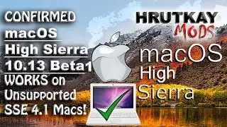 CONFIRMED macOS High Sierra 10.13 Beta 1 WORKS on Unsupported Macs! (PROOF)
