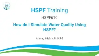 HSPF610: How do I Simulate Water Quality Using HSPF?