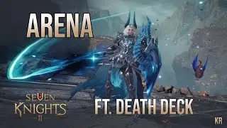 Seven Knights 2 - Arena [ Poor man's Death deck ]