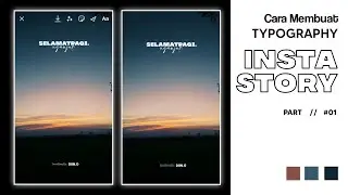 cara membuat typography InstaStory  // part#01 by : diin.o