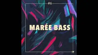 Marée BASS Compilation # 6