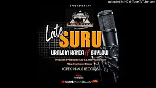 LATE SURU