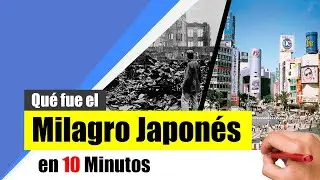 ¿Qué fue el MILAGRO JAPONÉS? - Resumen | Desarrollo económico de Japón luego de la II Guerra Mundial