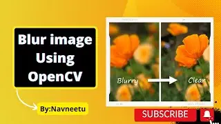Blur image using OpenCV | OpenCV | OpenCV Python Tutorial | How to Blur image using OpenCV