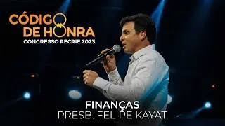 Presb. Felipe Kayat | Finanças | Congresso RECRIE | 10.06.2023 - Manhã