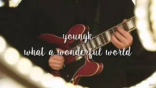 Young K ( DAY6 ) - What A Wonderful World | Louis Armstrong | Cover | Lyrics