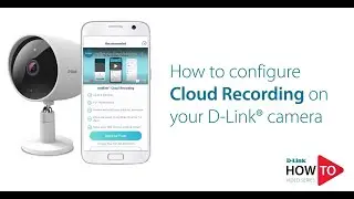 How to configure cloud recording on your D-Link camera