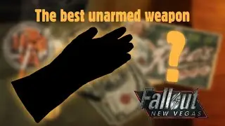 What's actually the best unarmed weapon in New Vegas?