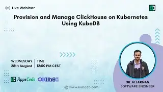 Provision and Manage ClickHouse on Kubernetes Using KubeDB