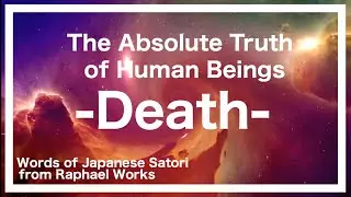 The Absolute Truth of Human Beings-Death-