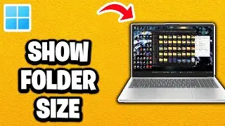 How To Show Folder Size In File Explorer On Windows 11 - Fastest Guide