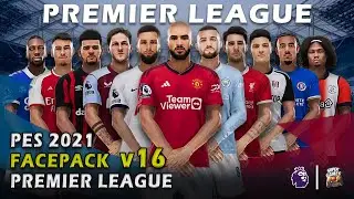 PES 2021 ⚽ Premier League Facepack v16 23/24 ( SIDER ◆ CPK ) ● اوجه لاعبى الدورى الانجليزى بيس 2021