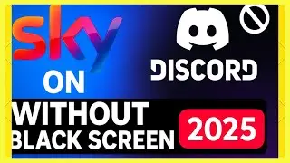 How To Stream Sky on Discord Without Black Screen