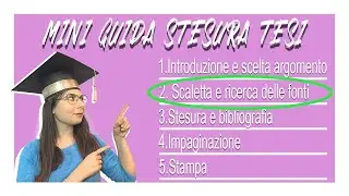 COME SCRIVERE UNA TESI - 2) SCALETTA E FONTI