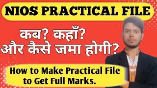 How to Submit Nios Practical File | Nios Practical Exam 2022 | Nios Practical File Kaise Banaye