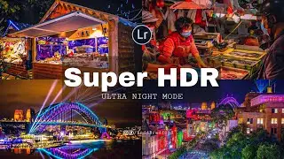 SUPER HDR PRESET | LIGHTROOM FREE PRESETS | ULTRA NIGHT MODE TONE | ReddBradford Tutorials