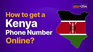 How to get a Kenya Phone Number online?